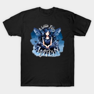 A Little Fairy Witchy T-Shirt